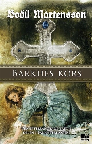 Bild på Barkhes kors : en historisk spänningsroman