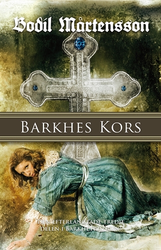 Bild på Barkhes kors : en historisk spänningsroman