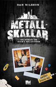 Bild på Metallskallar : en roman om rock & relationer