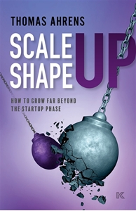 Bild på Scale up – shape up: How to grow far beyond the startup phase